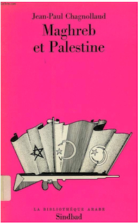 Maghreb et Palestine par Jean-Paul Chagnollaud