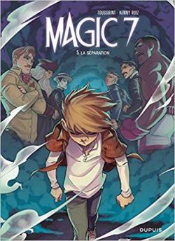 Magic 7, tome 5 : La sparation par Kid Toussaint