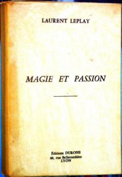 Magie et passion par Laurent Leplay