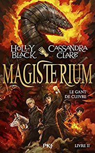 Magisterium, tome 2 : le gant de cuivre par Holly Black