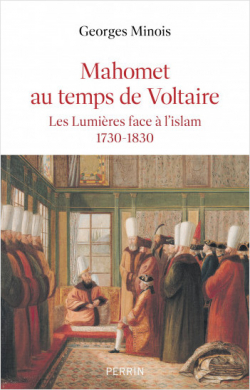 Mahomet au temps de Voltaire par Georges Minois