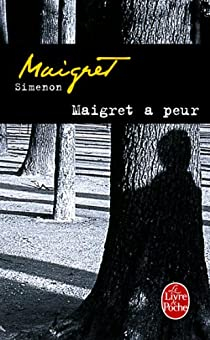 Maigret a peur par Georges Simenon