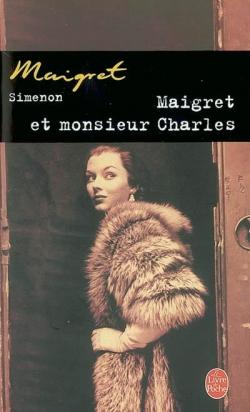 Maigret et Monsieur Charles par Georges Simenon