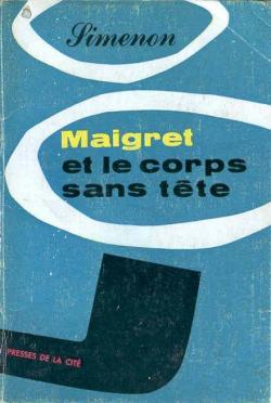 Maigret et le corps sans tte par Georges Simenon