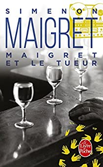 Maigret et le tueur par Georges Simenon