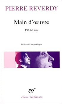 Main d'oeuvre : Pomes 1913-1949 par Pierre Reverdy