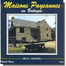 Maisons paysannes en Bretagne  par Patrick Herve