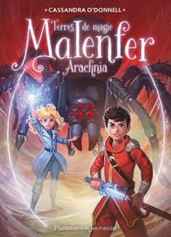Malenfer, tome 6 : Arachnia (roman) par Cassandra ODonnell