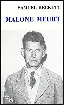 Malone meurt par Samuel Beckett