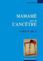 Mamam suivi de L'anctre par Fabien Arca