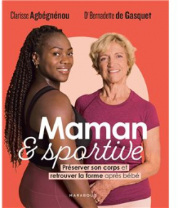 Maman et sportive: La mthode de Gasquet pour retrouver la forme aprs bb par Bernadette de Gasquet