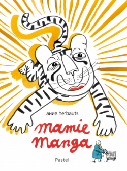 Mamie Manga par Anne Herbauts