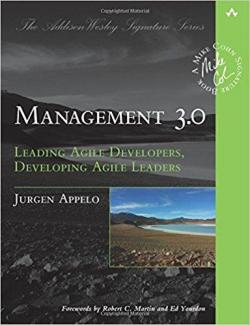 Management 3.0. Leading Agile Developers, Developing Agile Leaders par Jurgen Appelo