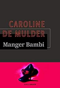 Manger Bambi par Caroline de Mulder