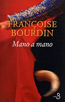 Mano a Mano par Franoise Bourdin