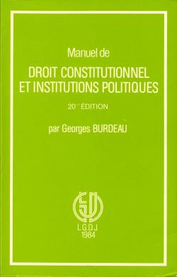 Manuel de droit constitutionnel et institutions politiques par Georges Burdeau