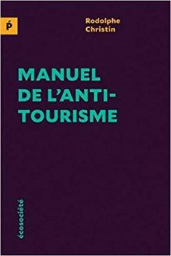 Manuel de l'antitourisme par Rodolphe Christin