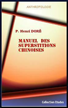 Manuel des superstitions chinoises par Henri Dor