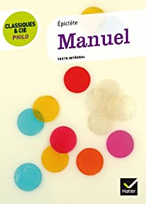 Classiques & Cie - Philo : Manuel d'pictte par  pictte