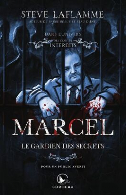 Marcel le gardien des secrets par Steve Laflamme