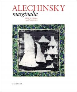 Marginalia, plume et pinceau par Pierre Alechinsky