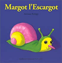 Margot l'escargot par Antoon Krings