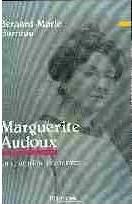 Marguerite Audoux: La couturire des lettres par Bernard-Marie Garreau