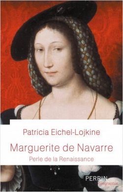 Marguerite de Navarre par Patricia Eichel-Lojkine