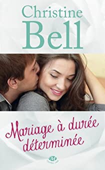 Mariage  dure dtermine par Christine Bell