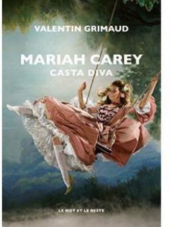 Mariah Carey, Casta Diva par Valentin Grimaud