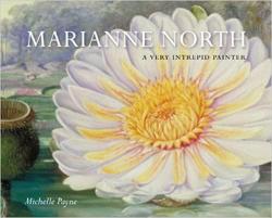 Marianne North, a very intrepid painter par Michelle Payne