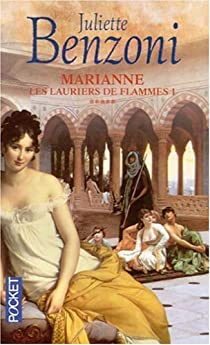 Marianne, tome 5 : Les Lauriers de flammes 1 par Juliette Benzoni