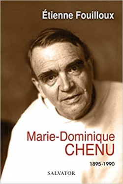 Marie-Dominique Chenu par Etienne Fouilloux