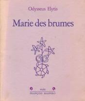 Marie des brumes par Odyssas Elỳtis