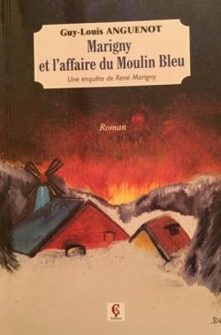 Marigny et l'affaire du Moulin Bleu par Guy-Louis Anguenot