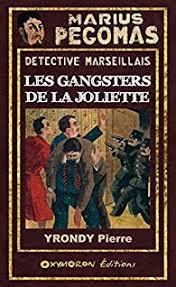 Marius Pgomas, tome 1 : Les Gansters de la Joliette par Pierre Yrondy