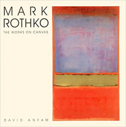 Mark Rothko : The Work On Canvas par David Anfam