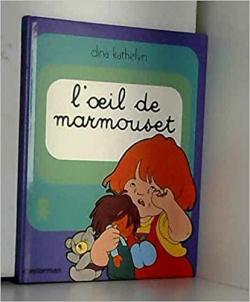 Marmouset, tome 6 : L'oeil de Marmouset par Dina Kathelyn