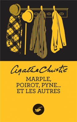Marple, Poirot, Pyne... et les autres par Agatha Christie