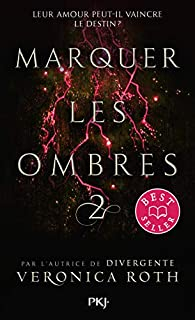 Marquer les ombres, tome 2 : The Fates Divide par Veronica Roth