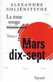 La roue rouge - Troisime noeud, tome 3 : Mars 17 par Alexandre Soljenitsyne
