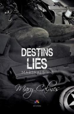 Marshals, tome 3 : Lis pour la vie par Mary Calmes