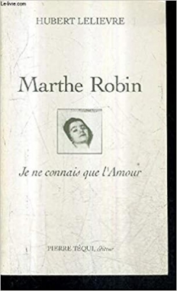 Marthe Robin par Hubert Lelivre