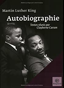 Martin Luther King : Autobiographie par Martin Luther King