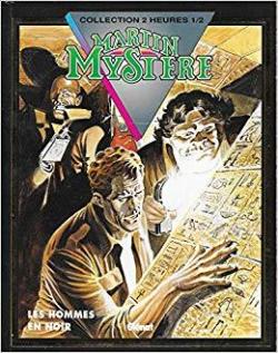Martin mystere, tome 1 : Les hommes en noir par Alfredo Castelli