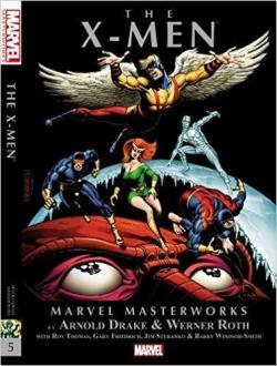 Marvel Masterworks - The X-Men, tome 5 par Arnold Drake