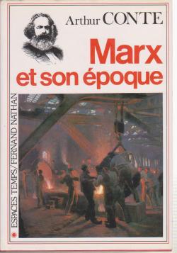Marx et son poque par Arthur Conte