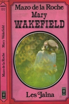 Chronique des Whiteoaks, tome 3 : Mary Wakefield par La Roche