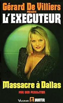 L'excuteur, tome 87 : Massacre  Dallas par Don Pendleton