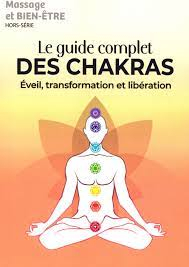 Massage bien-tre hors srie : Le guide complet des chakras, veil transformation et libration par  Masha-Publishing